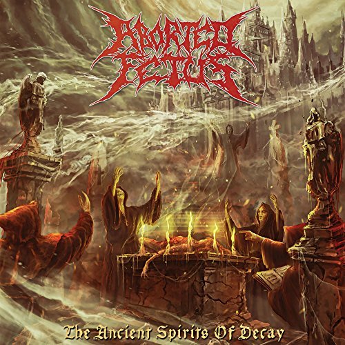 Aborted Fetus/Ancient Spirits Of Decay