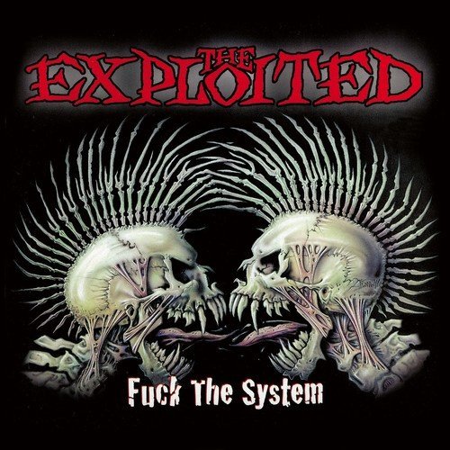 Exploited/Fuck The System