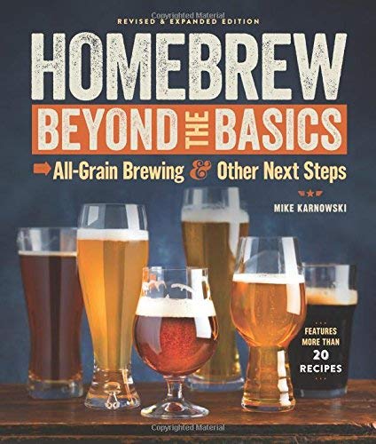 Mike Karnowski Homebrew Beyond The Basics All Grain Brewing & Other Next Steps Revised & Expa 