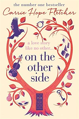Carrie Hope Fletcher/On the Other Side@ The Number One Sunday Times Bestseller