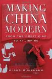 Klaus Muhlhahn Making China Modern From The Great Qing To Xi Jinping 
