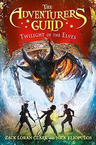 Zack Loran Clark/The Adventurers Guild #2 Twilight of the Elves