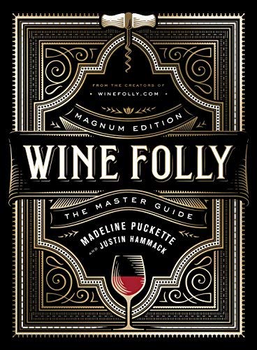 Madeline Puckette Wine Folly Magnum Edition The Master Guide 