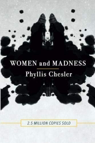 Phyllis Chesler/Women and Madness