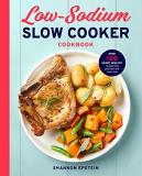 Shannon Epstein Low Sodium Slow Cooker Cookbook Over 100 Heart Healthy Recipes That Prep Fast And 