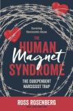 Ross A. Rosenberg The Human Magnet Syndrome The Codependent Narcissist Trap 