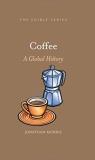 Jonathan Morris Coffee A Global History 