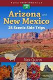 Rick Quinn Roadtrip America Arizona & New Mexico 25 Scenic Side Trips 