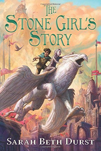 Sarah Beth Durst/The Stone Girl's Story