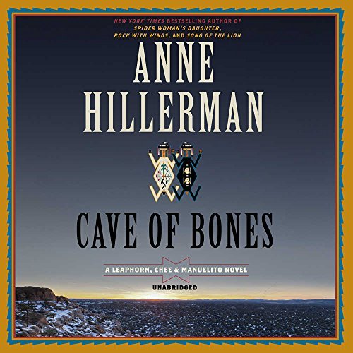Anne Hillerman/Cave of Bones Lib/E@ A Leaphorn, Chee & Manuelito Novel