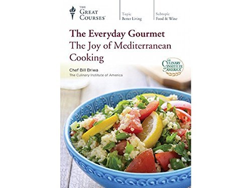 The Everyday Gourmet: The Joy Of Mediterranean Cooking/Chef Bill Briwa