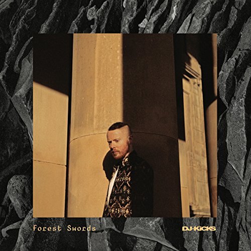 Forest Swords/Forest Swords DJ-Kicks