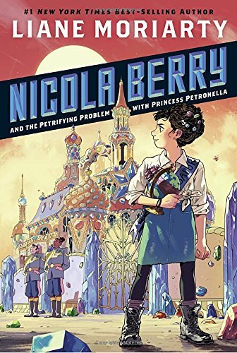 Liane Moriarty/Nicola Berry and the Petrifying Problem with Princ