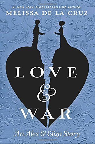 Melissa de la Cruz/Love & War
