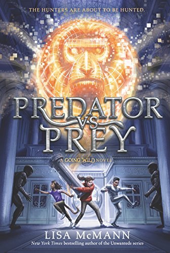 Lisa McMann/Going Wild #2@Predator vs. Prey