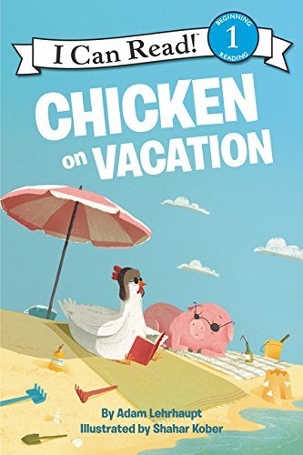 Adam Lehrhaupt/Chicken on Vacation@I Can Read