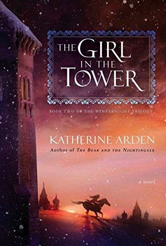 Katherine Arden The Girl In The Tower 