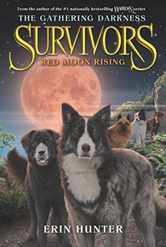 Erin Hunter/Survivors: The Gathering Darkness #4@Red Moon Rising