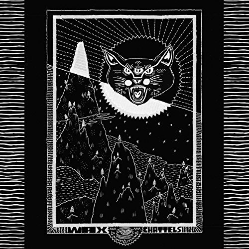 Wax Chattels/Wax Chattels