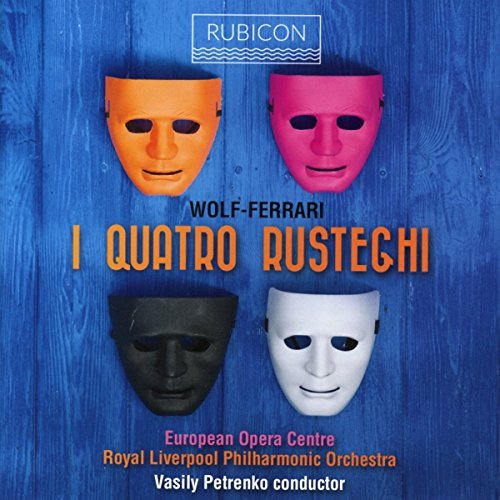 European Opera Centre/Wolf-Ferrari: I Quattro Rusteg