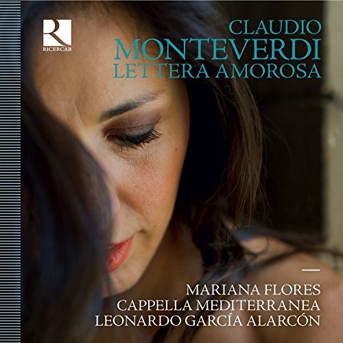 Monteverdi / Flores / Favette/Lettera Amorosa