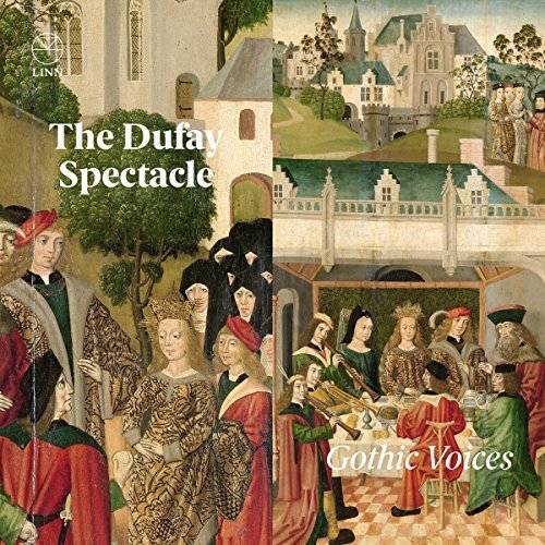 Dufay / Gothic Voices/Dufay Spectacle