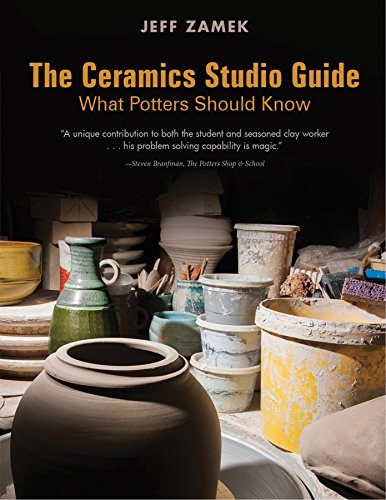 Jeff Zamek The Ceramics Studio Guide What Potters Should Know 