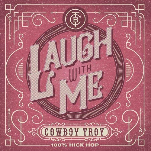Cowboy Troy/Laugh With Me