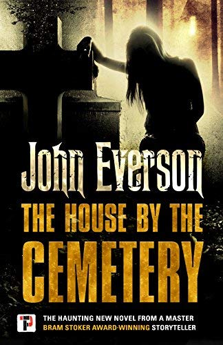 John Everson/The House by the Cemetery