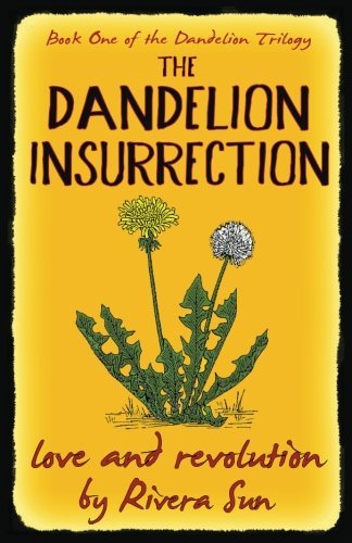 Rivera Sun/The Dandelion Insurrection - Love and Revolution -