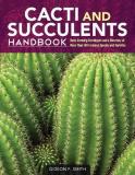 Gideon F. Smith Cacti And Succulents Handbook Basic Growing Techniques And A Directory Of More 