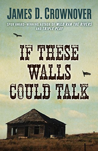 James D. Crownover If These Walls Could Talk 