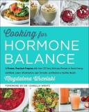 Magdalena Wszelaki Cooking For Hormone Balance A Proven Practical Program With Over 125 Easy D 