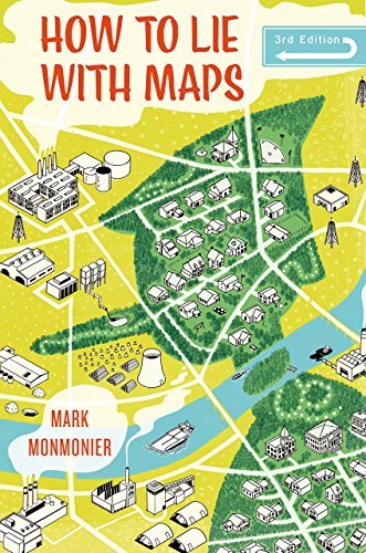 Mark Monmonier How To Lie With Maps 0003 Edition; 