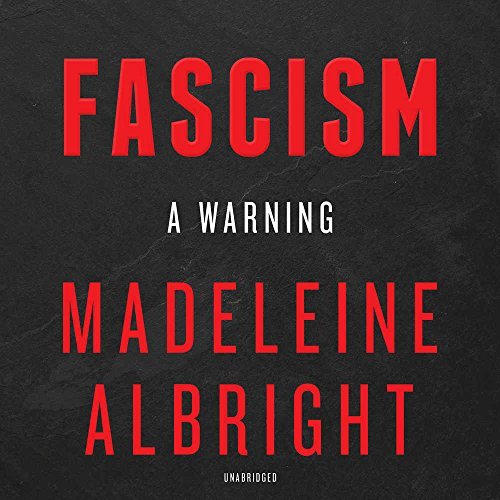 Madeleine Albright Fascism A Warning 