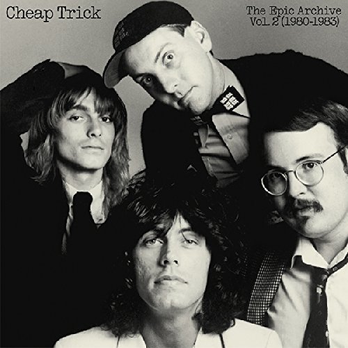 Cheap Trick/Cheap Trick: The Epic Archive Vol. 2@1980-1983