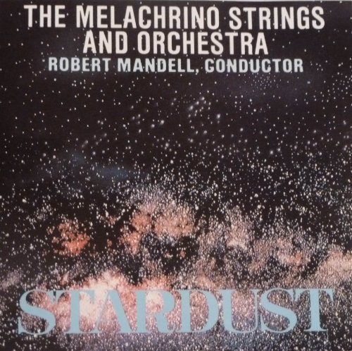 Robert Mandell The Melachrino Strings And Orchestr Stardust 