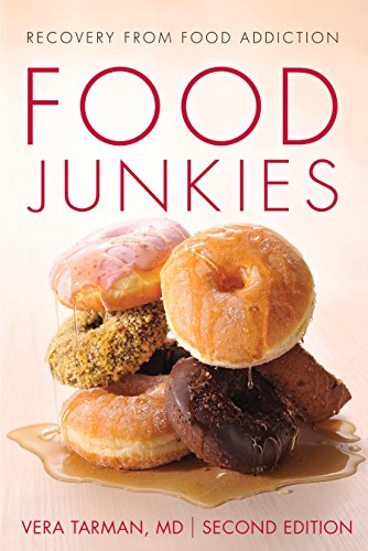 Vera Tarman Food Junkies Recovery From Food Addiction 0002 Edition; 