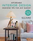 Betsy Helmuth Affordable Interior Design High End Tips For Any Budget 