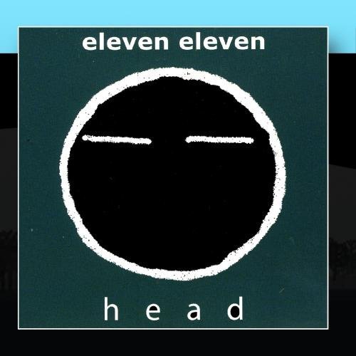 Eleven Eleven/Head
