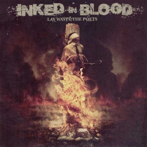 Inked In Blood/Lay Waste The Poets