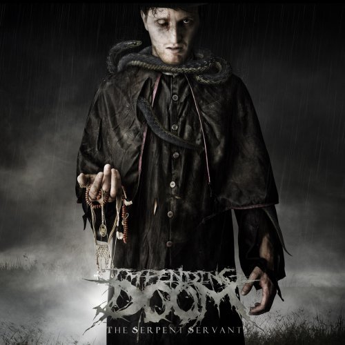 Impending Doom/Serpent Servant