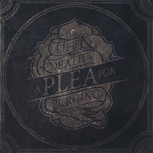 Plea For Purging/Life & Death Of A Plea For Pur