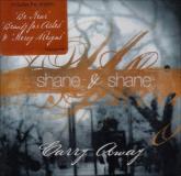 Shane & Shane Carry Away 