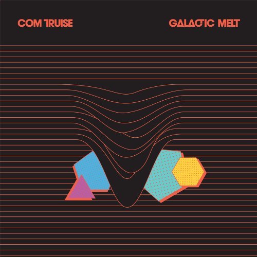 Com Truise/Galactic Melt@2 Lp