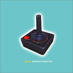Ben Wa/Disciples Of Retro-Tech