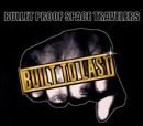 BULLET PROOF SPACE TRAVELERS/BUILT TO LAST