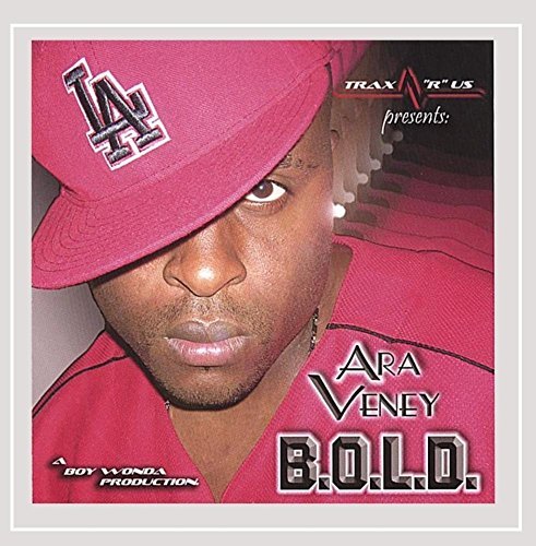 Ara Veney/B.O.L.D.