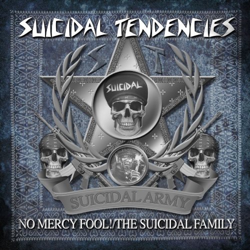 Suicidal Tendencies/No Mercy Fool!/Suicidal Family