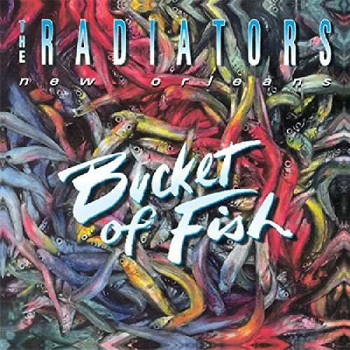 Radiators/Bucket Of Fish@.